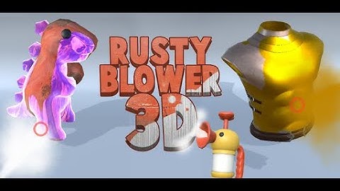 Rusty Blower 3D - Gameplay IOS & Android
