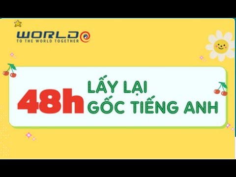 Định hướng, hướng dẫn khóa học 48h lấy lại gốc TA