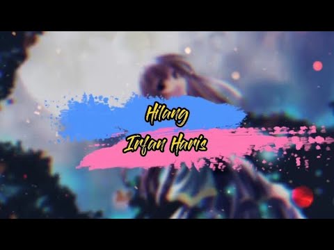 HILANG [ Irfan Haris ] dengan lyric - Versi Nightcore