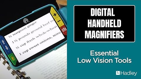 Digital Handheld Magnifiers: Essential Low Vision Tools