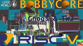 BobbyCore - The first fully functional RISC-V CPU in Logic World!