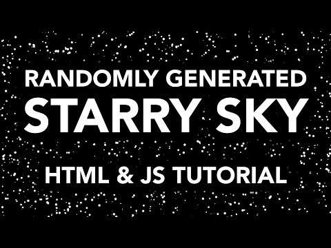 Randomly Generated Starry Sky – HTML / JS Quick Tutorial