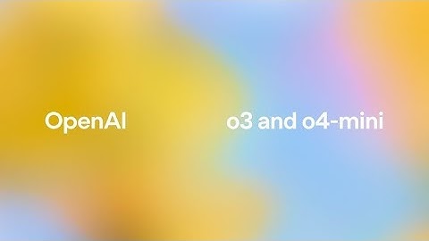 Introducing OpenAI o3 and o4-mini