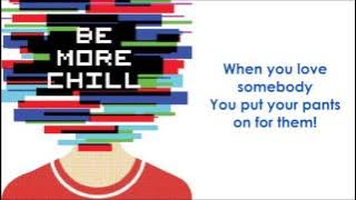 The Pants Song - BE MORE CHILL (LYRICS)