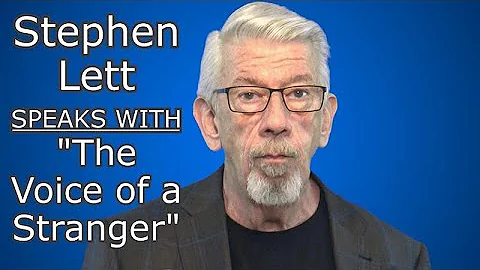 Stephen Lett Speaks With the Voice of a Stranger