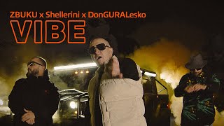 ZBUKU feat. Shellerini, donGURALesko - VIBE Resimi