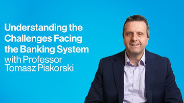 Understanding the Challenges Facing the Banking System