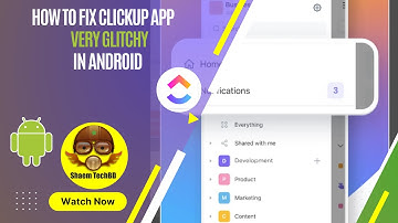 How to Fix ClickUp App Very Glitchy in Android After New Updates