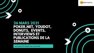 Youdot, Donuts, NamesconEurope, Poker.net... Actu noms de domaine - 26 mars 2021