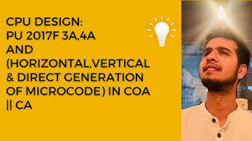 CPU Design: 2017F 3a,4a(& Horizontal, Vertical & Direct Generation of Microcode) IN COA(Nepali)