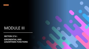 MTS3CO3-COMPLEMENTARY MATHEMATICS |MODULE III | SECTION 17.6 | EXPONENTIAL AND LOGARITHMIC FUNCTIONS