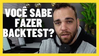 O QUE É BACKTEST? APRENDA A FAZER BACKTEST NA PRÁTICA
