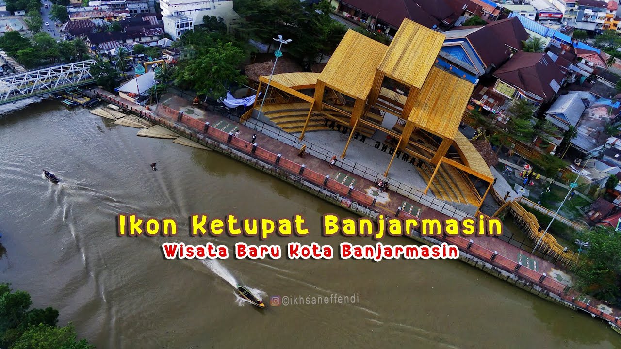 IKON BARU DI BANJARMASIN KAMPUNG KETUPAT - YouTube