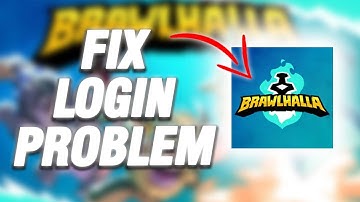How To Fix Brawlhalla Login Problem | Final Solution