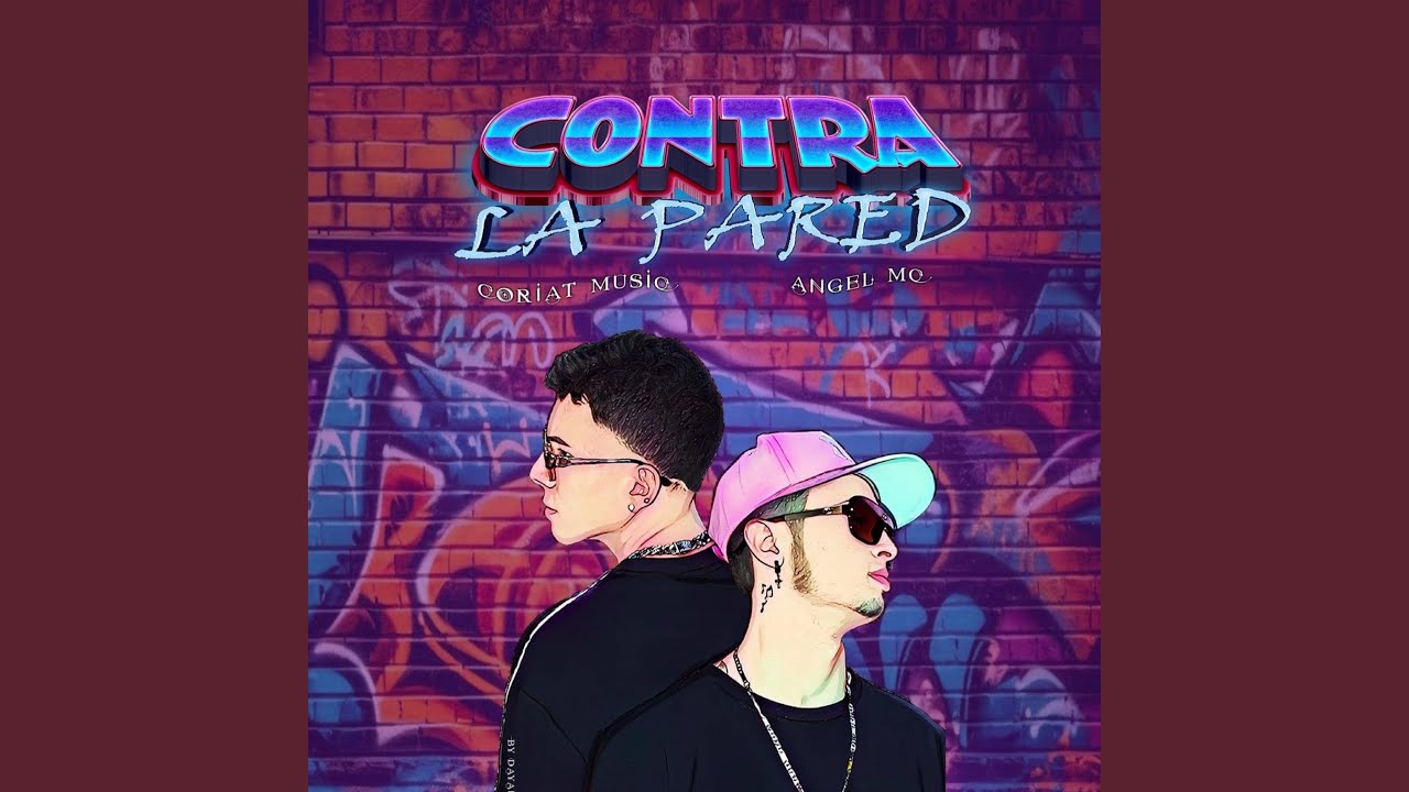 Contra La Pared (feat. Coriatmusic & Angel MC) - YouTube