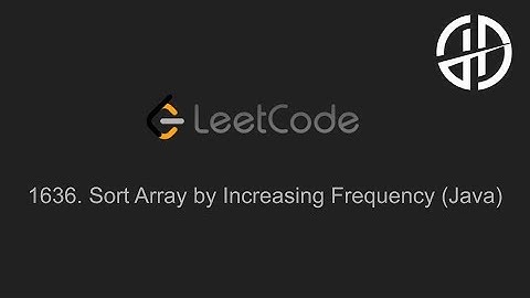 1636. Sort Array by Increasing Frequency (LeetCode, Java)