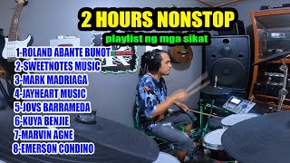 PLAYLIST NG MGA SIKAT 2 HOURS NONSTOP