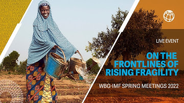 On the Frontlines of Rising Fragility: Collaborating and Innovating for Impact | WBG Spring Meetings