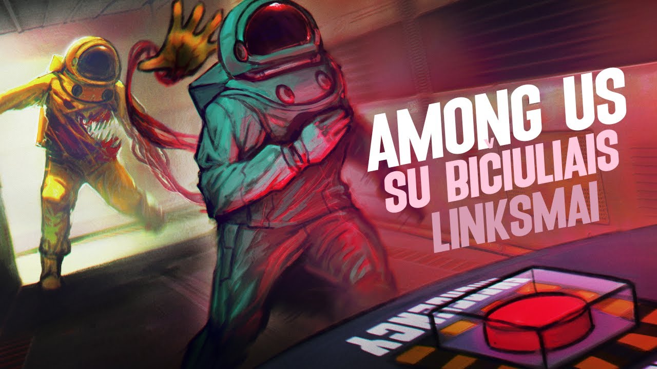 Among Us su bičiuliais linksmai