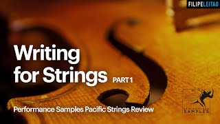 Writing for STRINGS (part 1) | step-by-step | Pacific Strings Review | Filipe Leitão