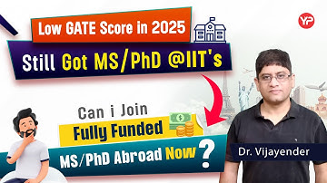 Got IIT/NIT/IIIT through GATE 2025, Can I join Fully funded MS/PhD from Abroad now?