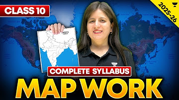 Class 10 Social Science | Complete Map Work Syllabus 🗺️ | 2025-26 | By Shweta Ma’am