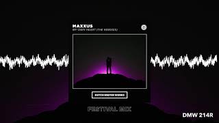 Maxxus - My Own Heart (Festival Mix)