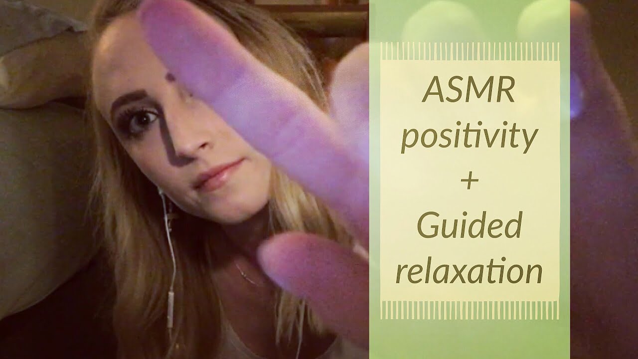 [asmr] Positive Affirmations And Guided Relaxation Whispered Hand Movements Youtube