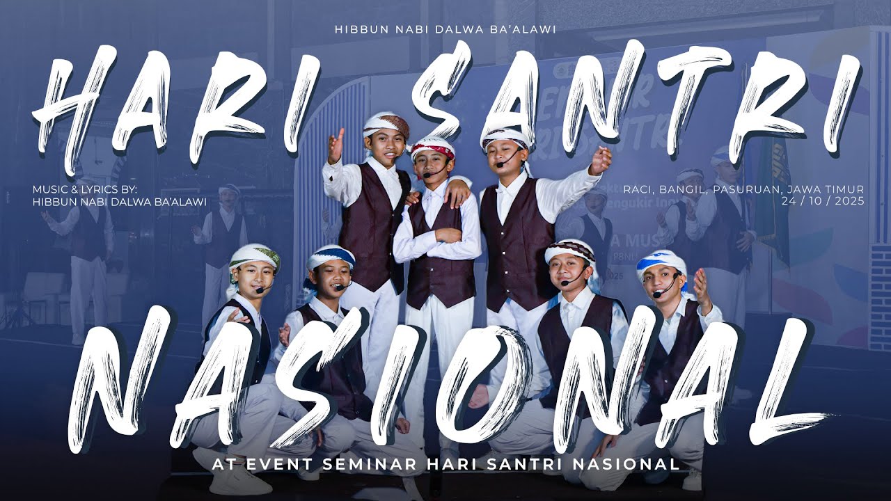 HARI SANTRI NASIONAL 2025 || BY HIBBUN NABI DALWA BA'ALAWI
