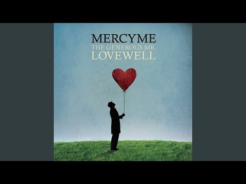 The Generous Mr. Lovewell - MercyMe
