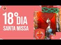 Santa Missa  - 18º dia Sagrado Coração de Jesus | PADRE REGINALDO MANZOTTI