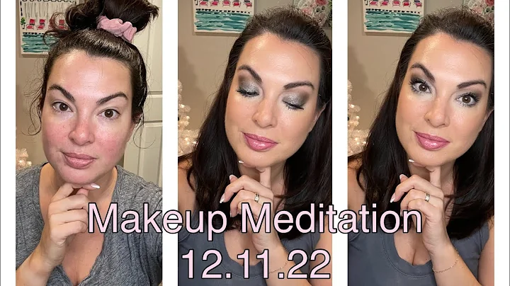 Makeup Meditation - 12.11.2022