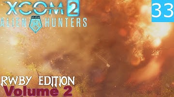 XCOM 2: RWBY edition (V2) - Mission 33 - Zombie Tail