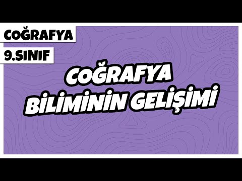 9. Sınıf Coğrafya - Coğrafya Biliminin Gelişimi | 2022