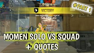 MOMEN SOLO VS SQUAD   QUOTES |PART 1 - GARENA FREE FIRE