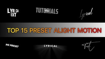 Top 15 Preset Alight Motion 🔥 Trending Lyrics Preset