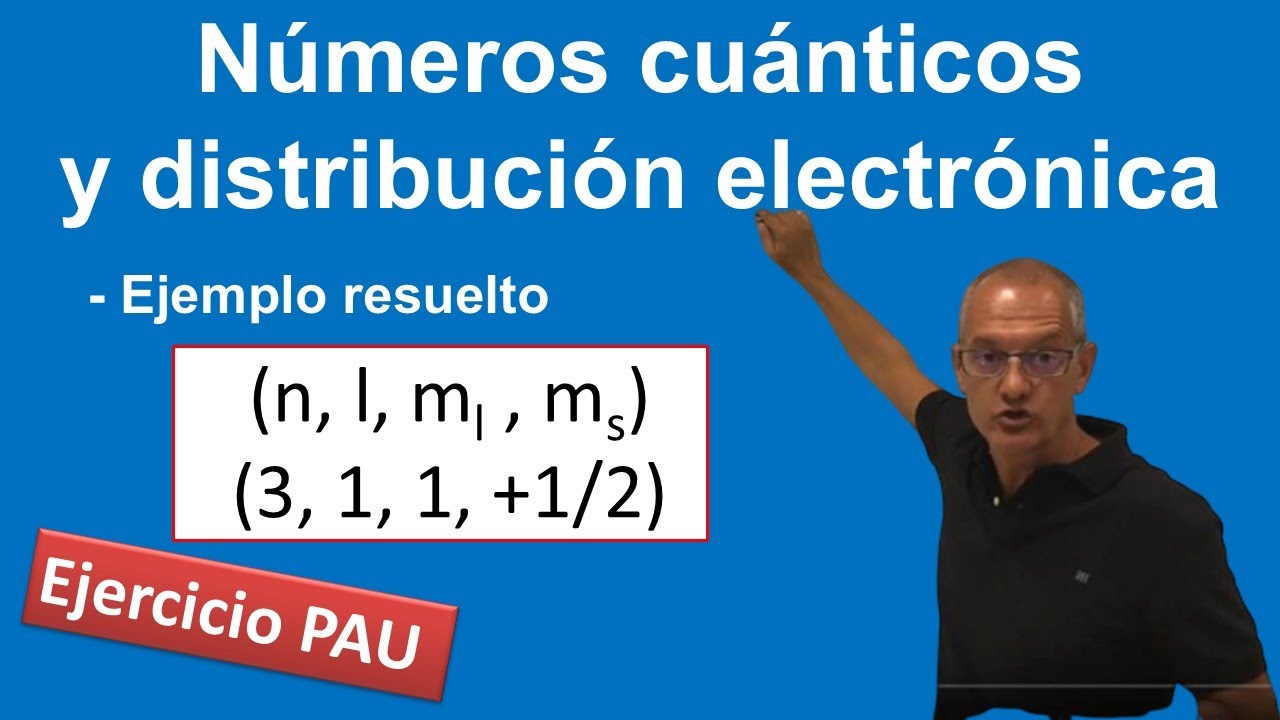 Números cuánticos y distribución electrónica Ejercicio resuelto - YouTube