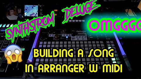 Building A Song In Arranger w/ Midi // Synthstrom Deluge Tutorial