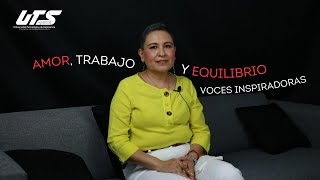 Amor, Trabajo y Equilibrio: Voces Inspiradoras desde la UTS