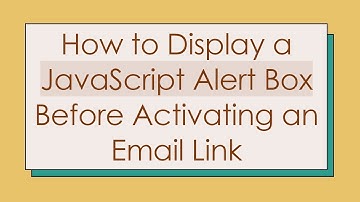 How to Display a JavaScript Alert Box Before Activating an Email Link