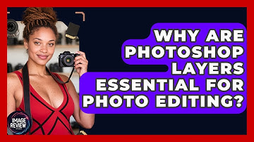 Why Are Photoshop Layers Essential For Photo Editing? - Image Review Studio