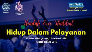 Ibadah Erev Shabat, 27 Februari 2026