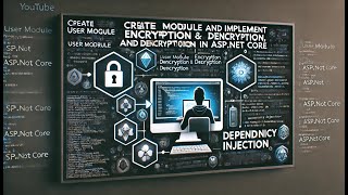 Part-3) 🚗 Carpooling App: Create User Module and implement Encryption decryption in asp.net core