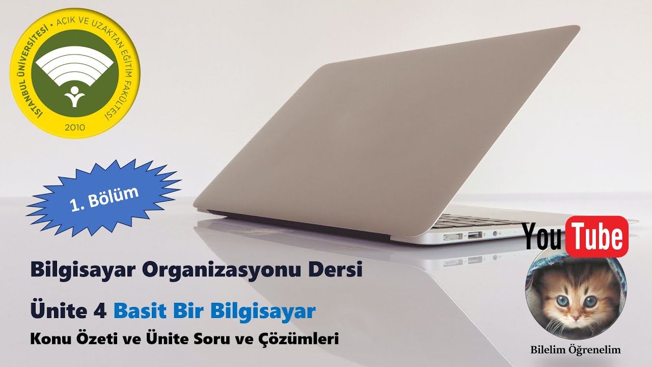 Bilgisayar Organizasyonu Dersi, Ünite 4. Basit Bir Bilgisayar 1. Bölüm ...