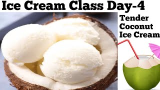 Ice Cream Class Day-4~Tender Coconut Ice Cream|рдмреЗрд╕ рдПрдХ рдЖрдИрд╕реНрдХреНрд░реАрдо рдЕрдиреЗрдХ|Tender Coconut Ice Cream Recipe