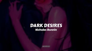 Nicholas Bonnin - Dark Desires // Sub. Español