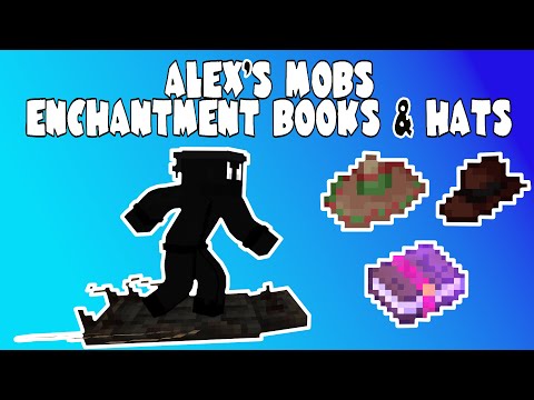 Minecraft - Alex's Mobs - Hats &amp; Enchantment Books (1.16.5)