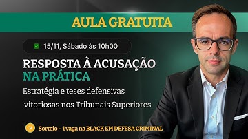 RESPOSTA À ACUSAÇÃO NA PRÁTICA - AULA GRATUITA