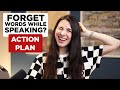 I FORGET Words When I Speak English - ACTION PLAN