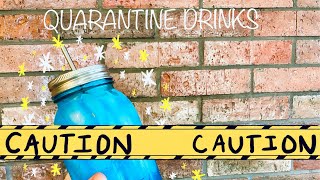 Quarantine Drink&#39;s 🍹